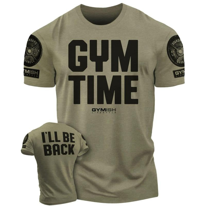 019. GYM TIME - I'll BE BACK Funny Motivational Workout Gym T-Shirt for Men