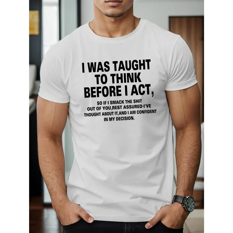 1 pc, 100% cotton T-shirt, THINK BEFORE I ACT Letter Print Summer Casual T-Shirt Short Sleeve For Men, Sporty Leisure Style, Fashion Crew Neck Top For Daily Wear Made in USA
