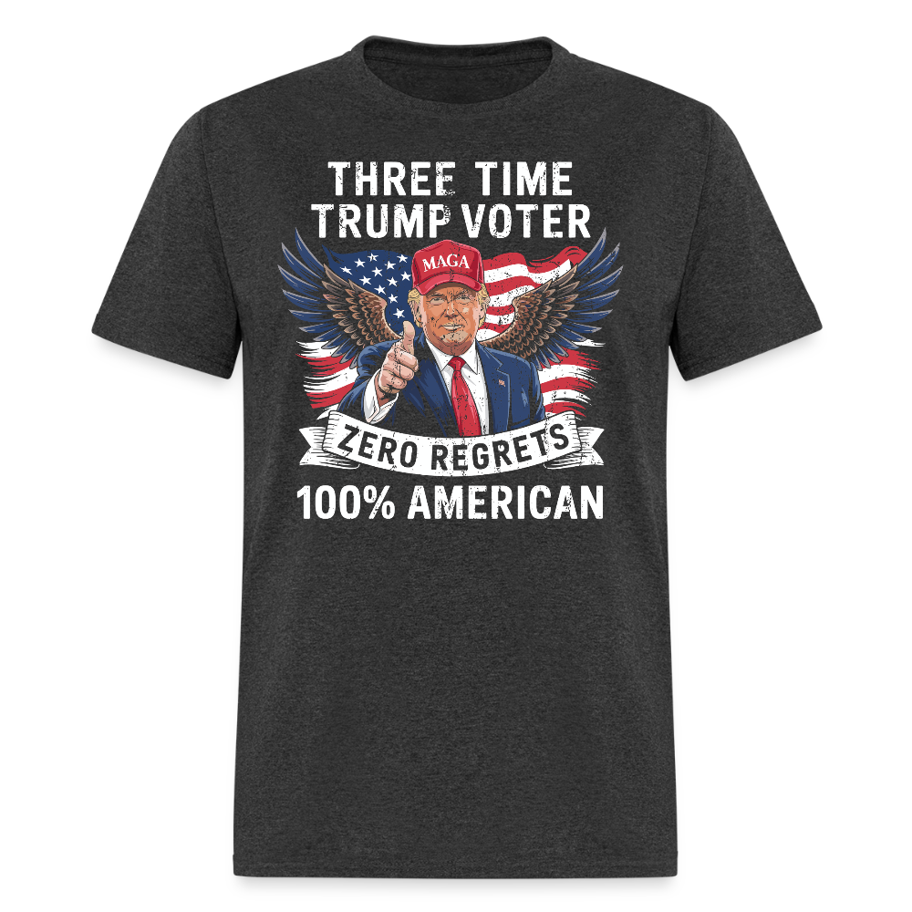 Three Time Trump Voter Zero Regrets 100% American T Shirt