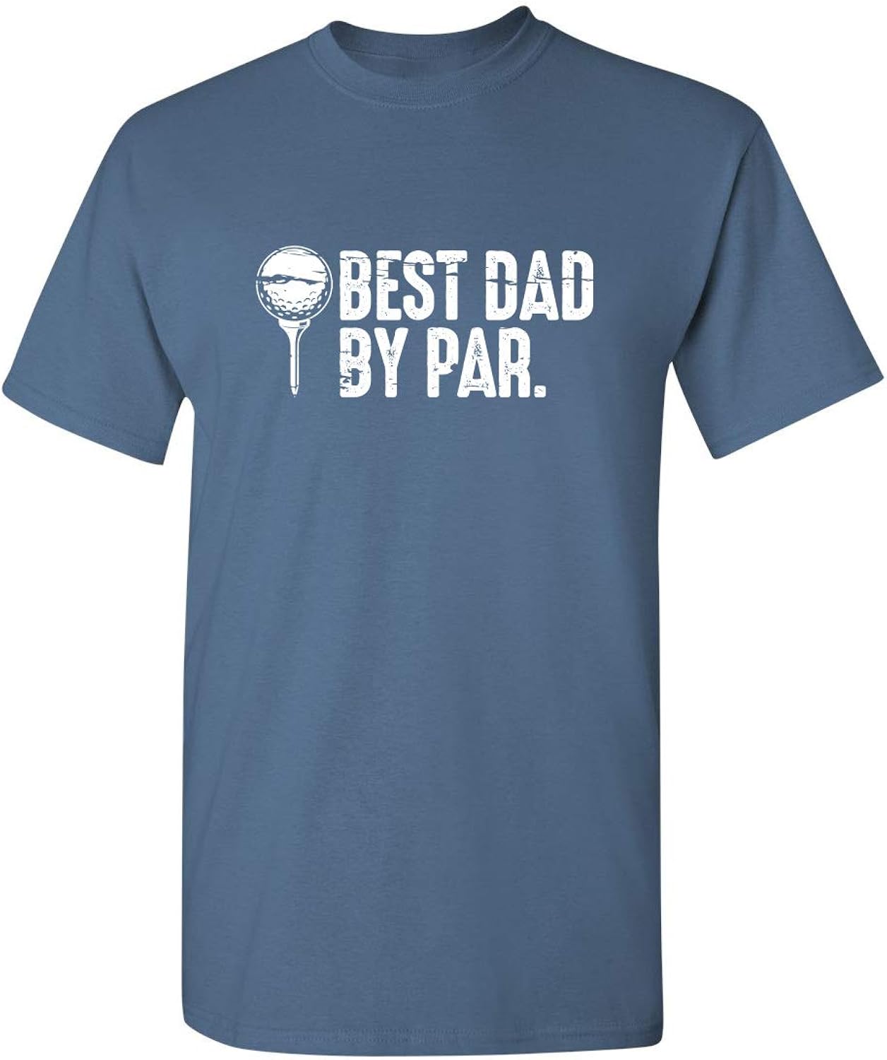 Best Dad by Par T Shirt Fathers Day Unique Mens Graphic Tee | Classic Humorous T Shirts for Men Comfortable Fit