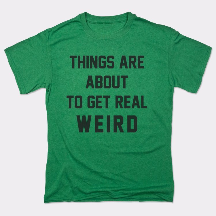 Get Real Weird
