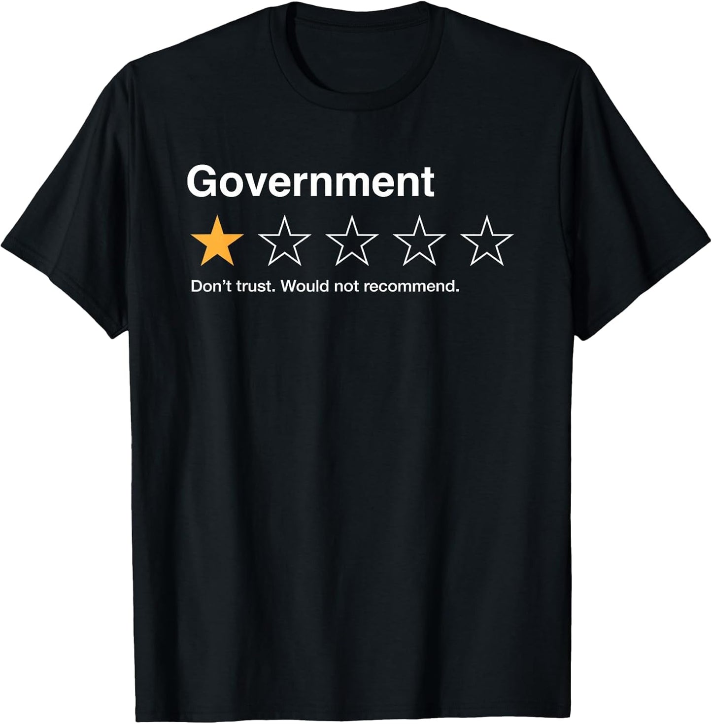 Government One Star Rating Would Not Recommend Sarcastic T-Shirt