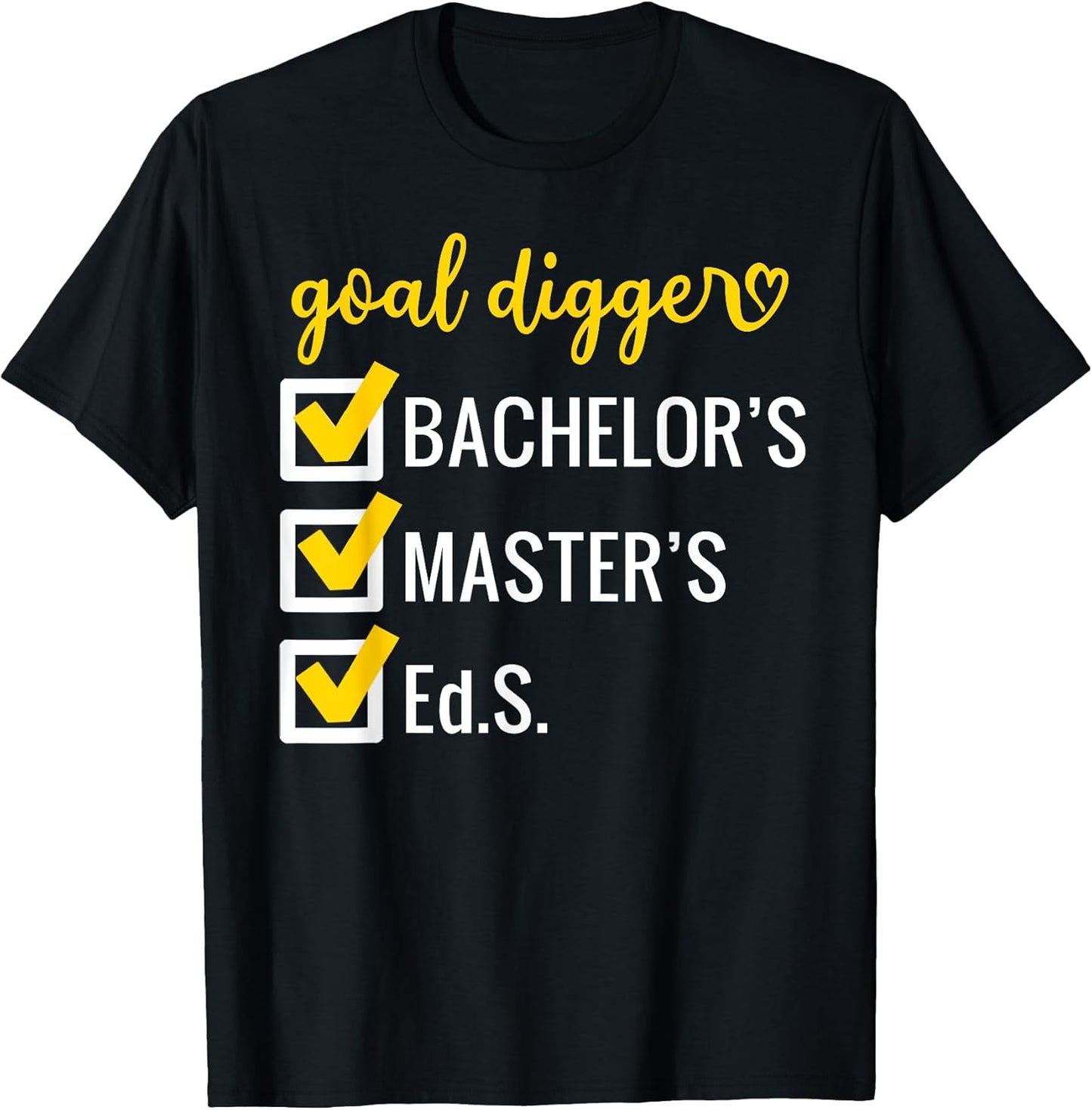 Goal Digger Inspirational Quotes Education Specialist Degree T-Shirt