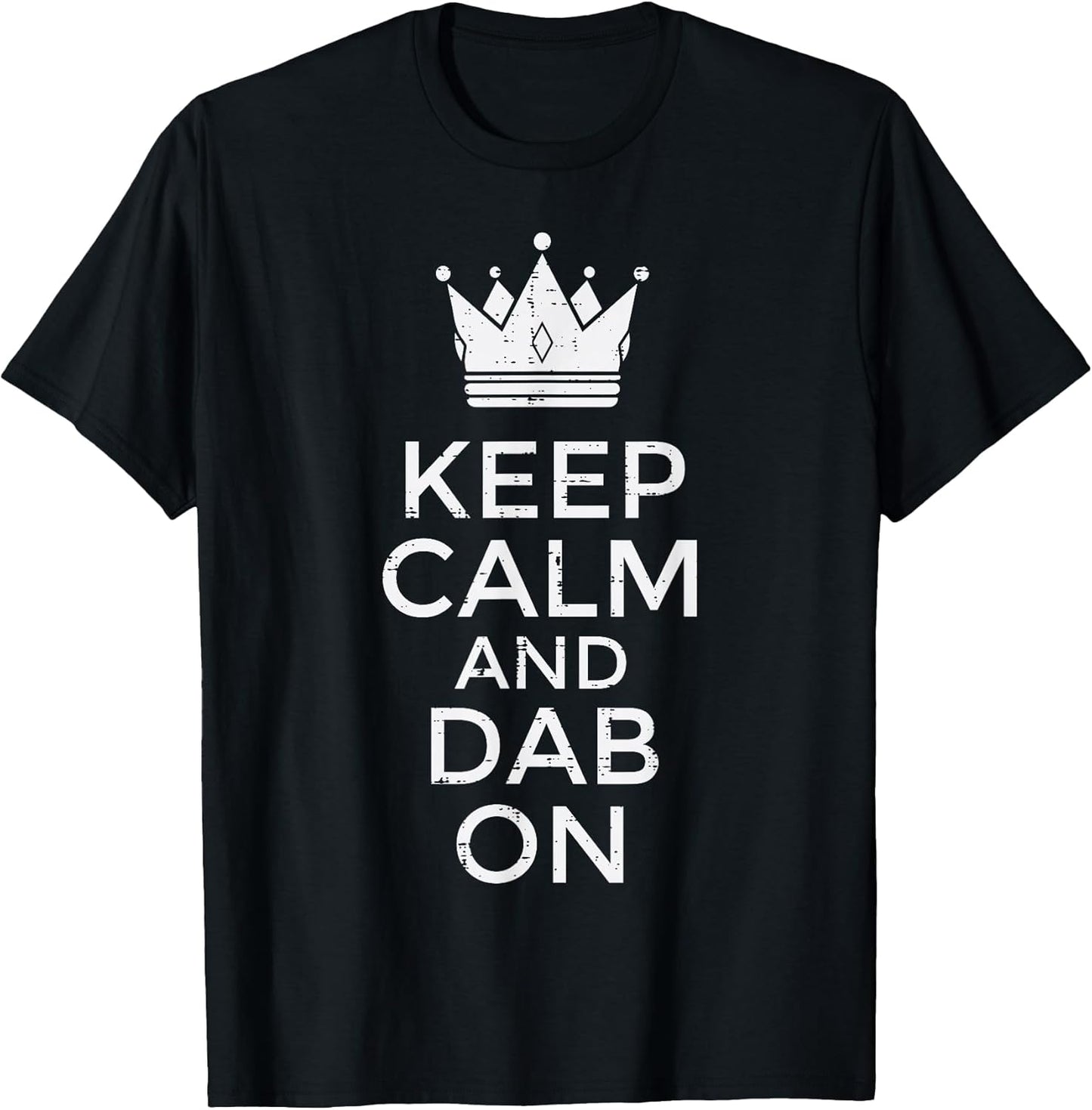 Keep Calm and Dab On Funny Saying Meme Dance Boys Girls Kids T-Shirt