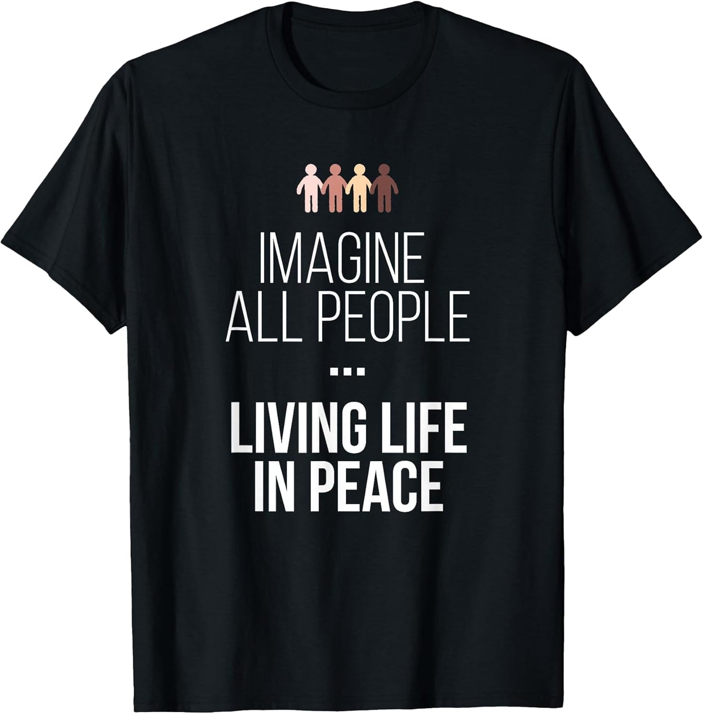 Imagine All People Living Life in Peace Inspirational Quote T-Shirt