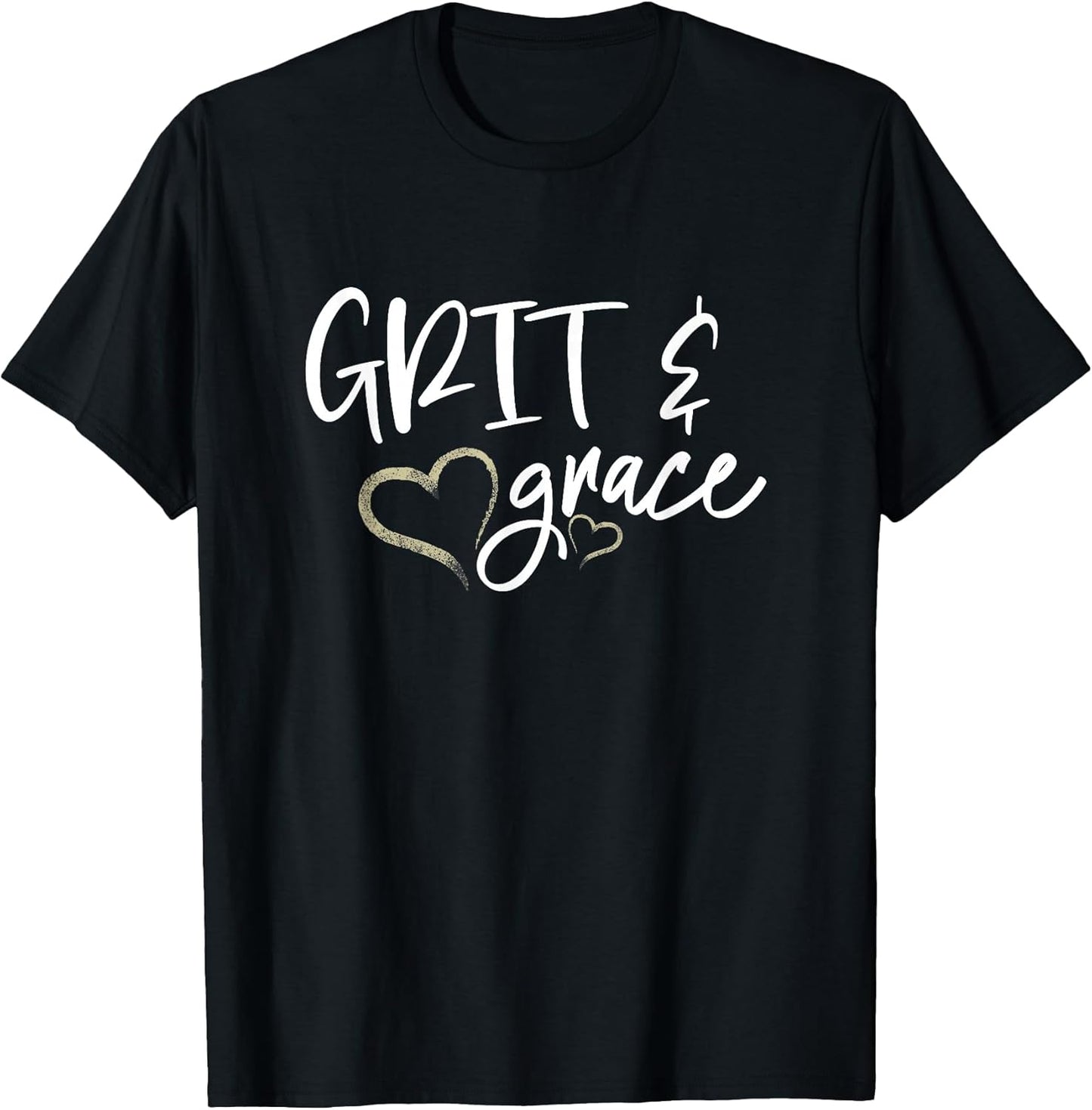 Grit and Grace Positive Quotes Christian Sayings Women's T-Shirt