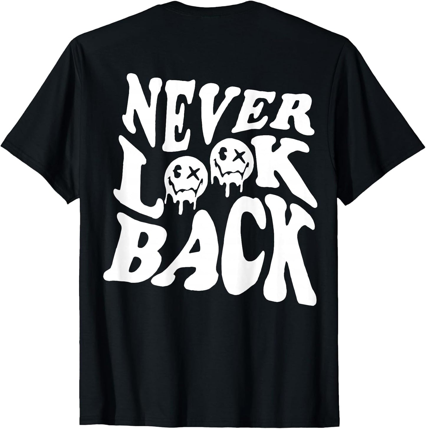 Never Look Back Motivational Men Women Kids T-Shirt