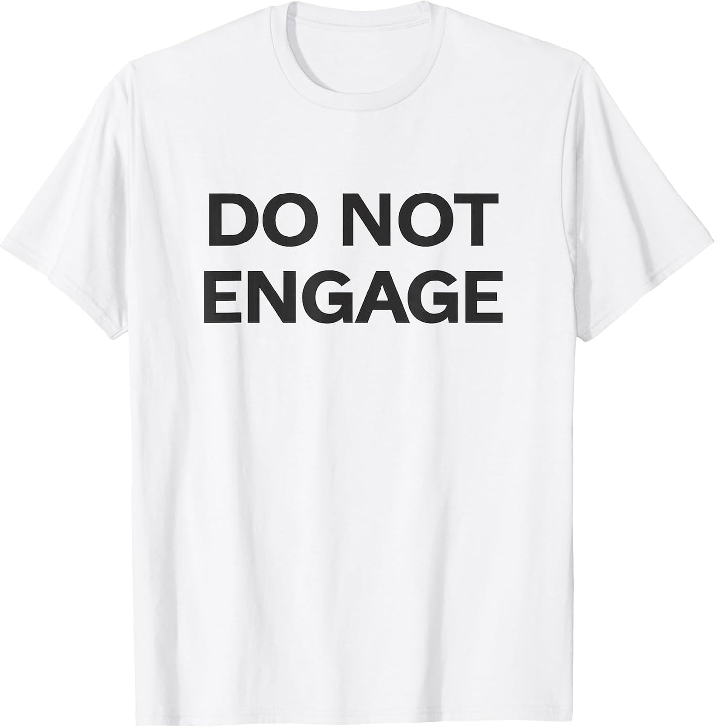 DO NOT Engage Minimalist Text No Drama Introvert T-Shirt