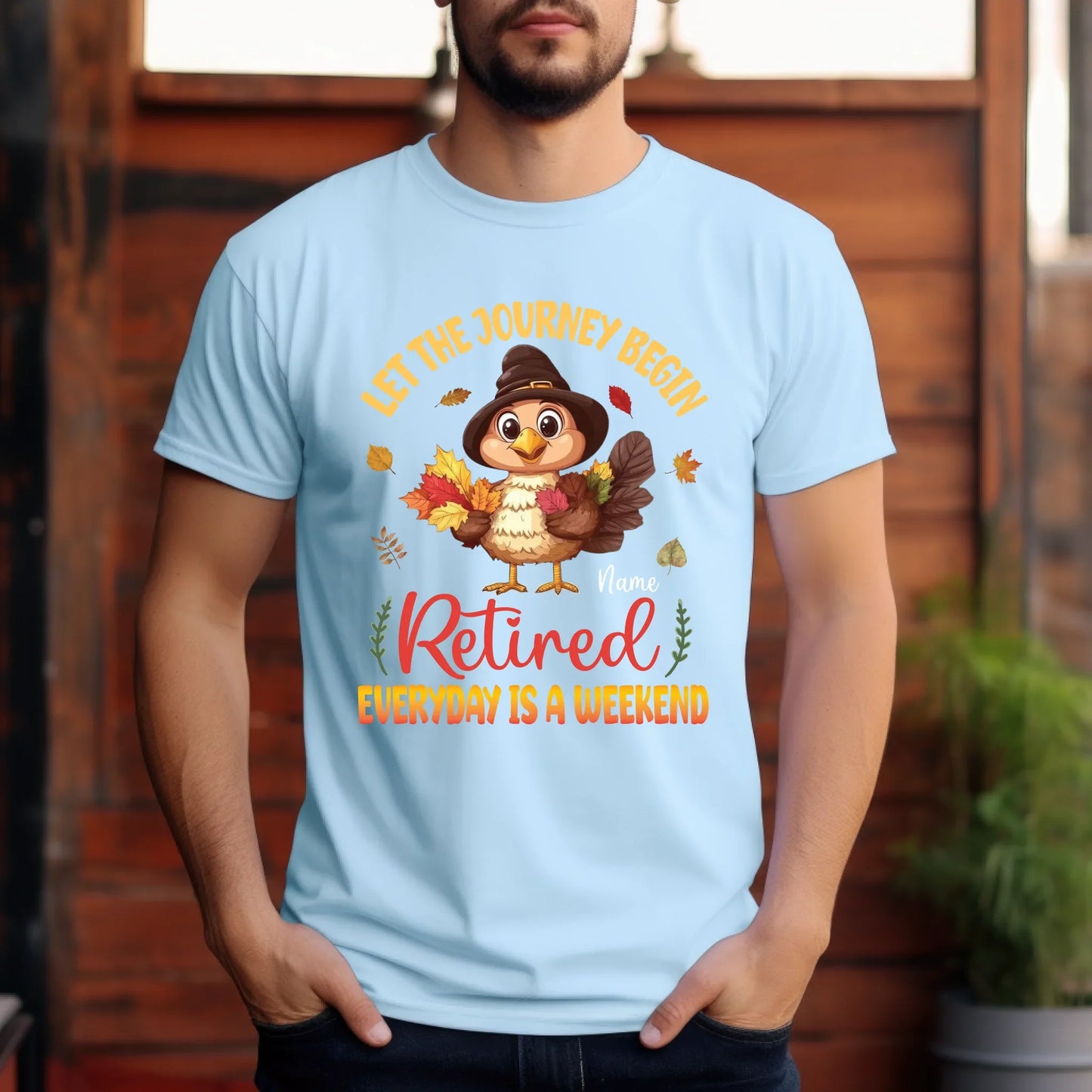Personalized Retirement Thanksgiving Shirt – Let the Journey Begin, Everyday Is a Weekend – Custom Name Turkey... (Image 5)