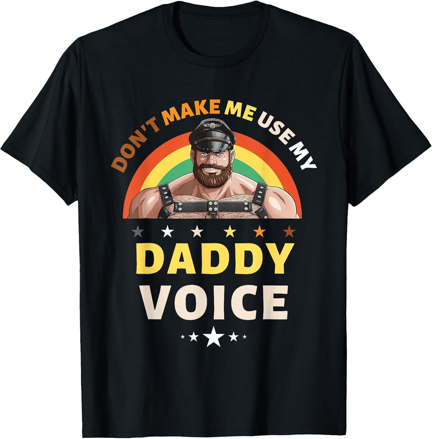 Mens Don't Make Me Use My Daddy Voice Funny Gay Bear Pride T-Shirt