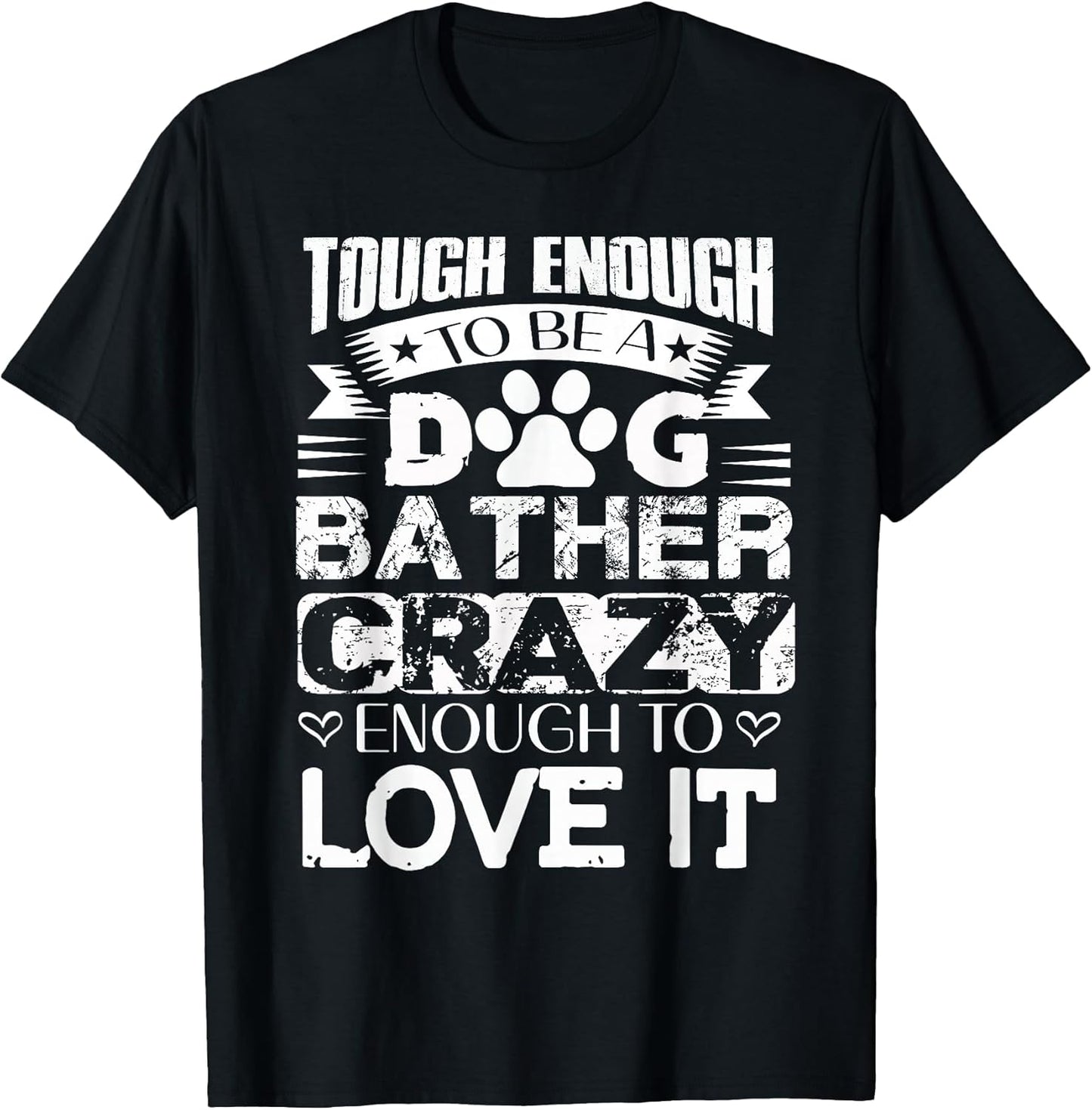 Proud Dog Bather Inspirational Quotes Funny Dog Groomer Gift T-Shirt