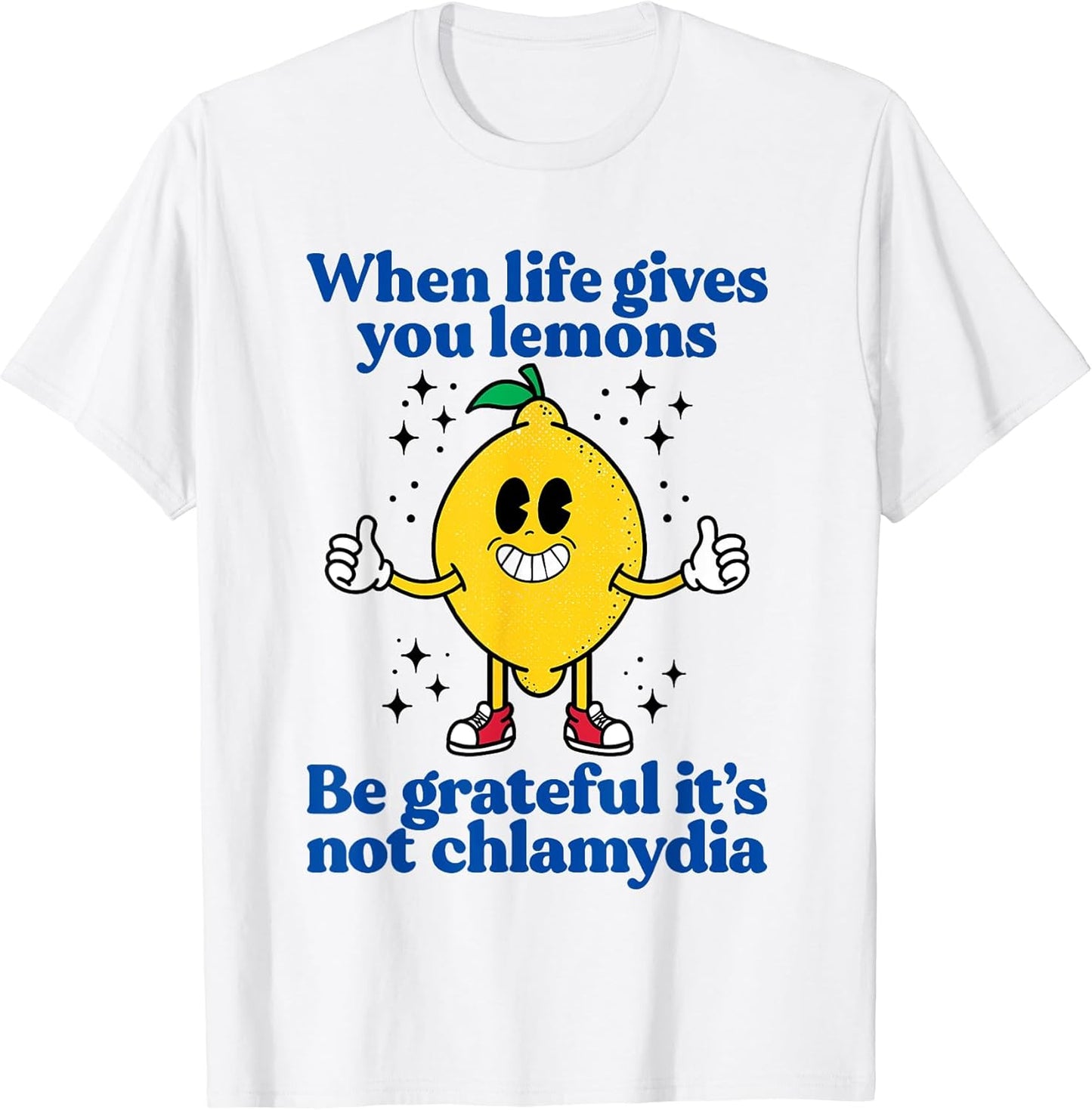 Lemons and Chlamydia Absurd Offensive Meme Sarcastic Edgy T-Shirt