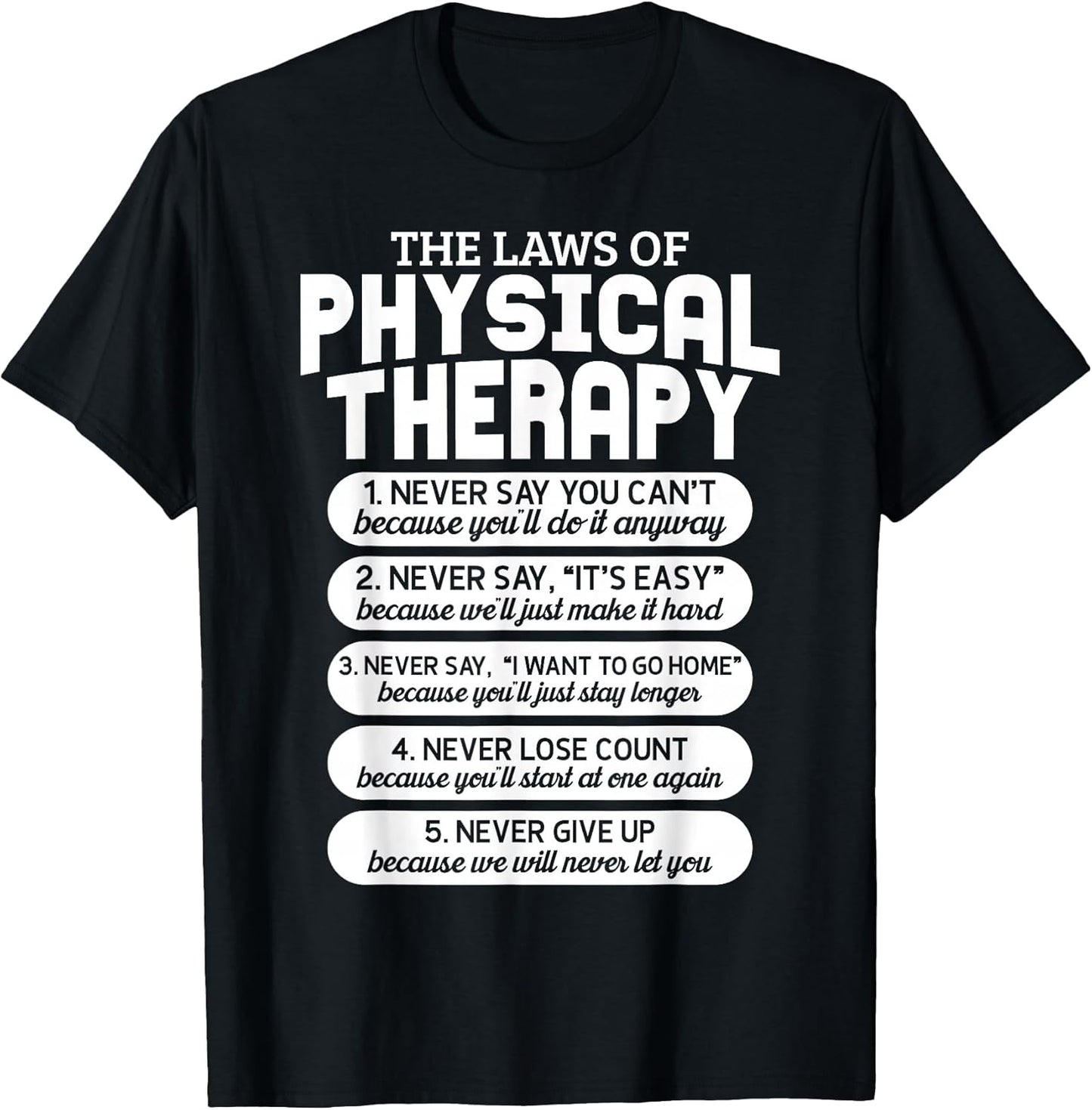 Funny Laws of Physical Therapy Motivational Goals PT Month T-Shirt