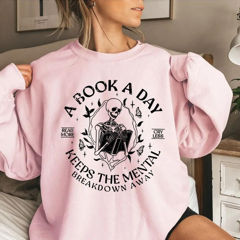 A Book A Day Keep The Mental Breakdown Away Shirt, Bookish Graphic Tee Women, Book Club, Books Gift, Reading Book Lover, Bookworm Pullover Tee
