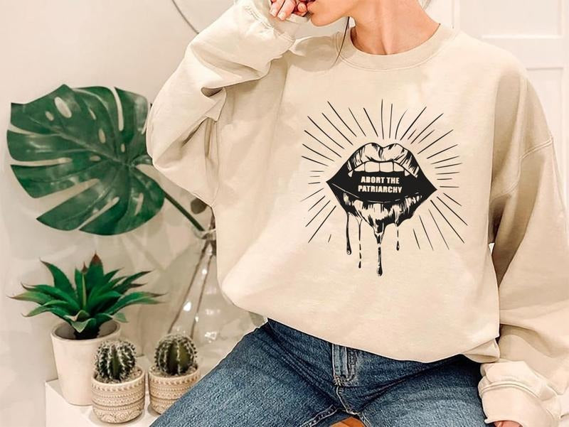 Abort The Patriarchy Shirt Sweatshirt, Feminism Shirt, Women Rights Shirt, Feminist Quote Shirt, Pro Choice Shirt, Trendy...