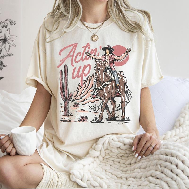 Actin' Up, Cowgirl, Western, Country, Desert, Mother's Day Tshirt Comfort Colors T-Shirt, Women's Comfort Colors Tee...
