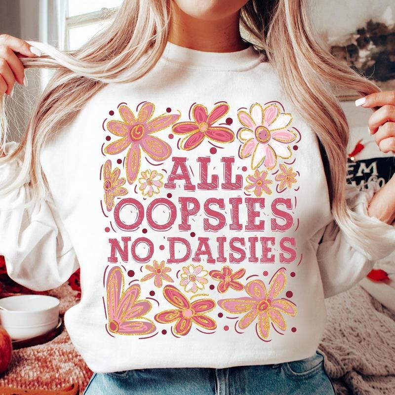 All Oopsies No Daisies Boho Flowers Crewneck Sweatshirt, Vintage Wildflowers Tee, Floral Spring Shirt, Funny Sarcastic...