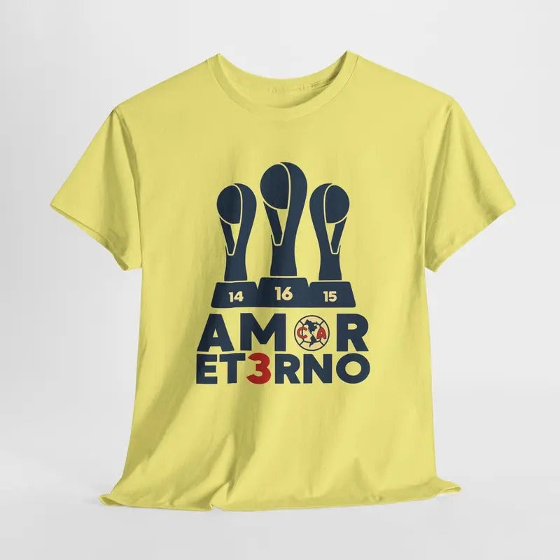 Amor Et3rno T-Shirt Tricampeon America Championship Mexican Club Soccer Futbol Playera