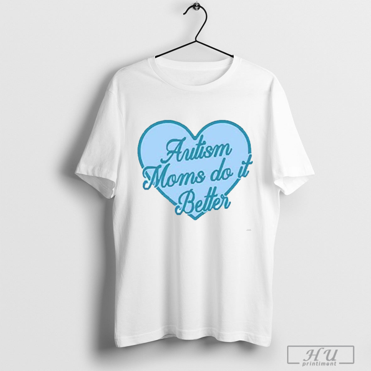 Autism Moms Do It Better T Shirt