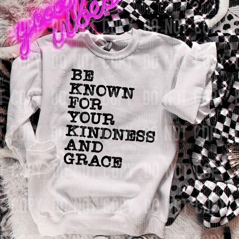 Be Known For Your Kindness DTF Transfers - THIS IS NOT A SHIRT Hoodie, Sweatshirt | InkThreadWorks.com