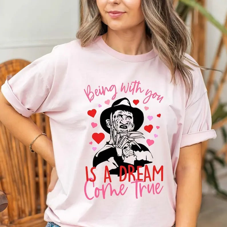 Being With You Is A Dream Come True Freddy Shirt, Horror Movie Shirt, Scary Valentine's Day Shirt, Nightmare Shirt, Couple Matching Shirt