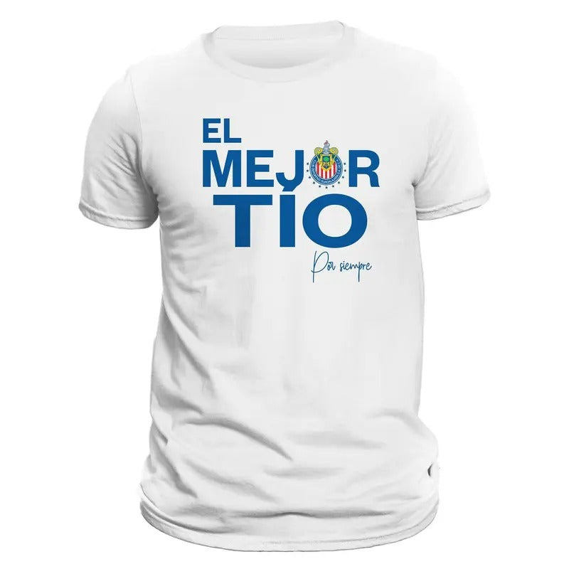 Best Uncle Chivas Del Guadalajara El Mejor Tio Por Siempre T-Shirt Casual Classic Cotton Crewneck Menswear Soft