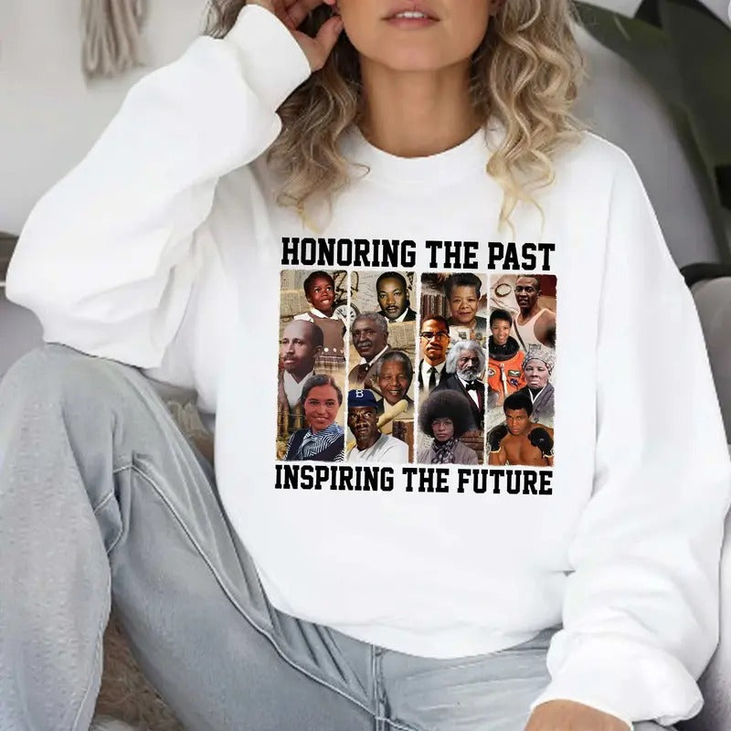 Black History Month Honoring The Past Inspiring The Future Sweatshirt, TShirt Hoodie For Black History Month, African American, Black People Black Woman