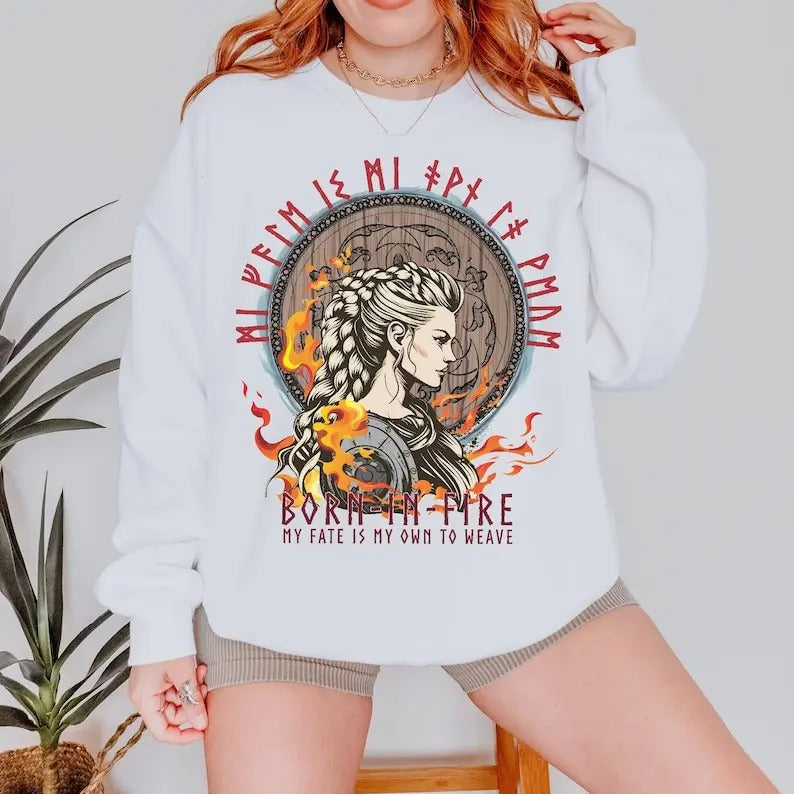 Born In Fire Sweatshirt | A Fate Inked In Blood Danielle L. Jensen DLJ Freya Bjorn Weave Your Fate Shield Maiden of...