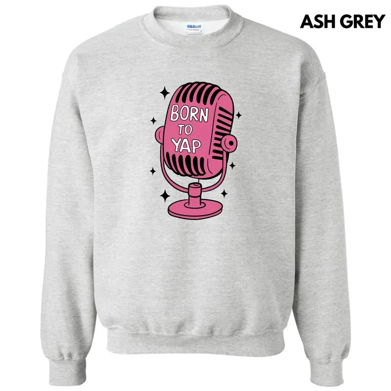 Born To Yap Microphone Sweatshirt 'NLB' T-Shirts, Hoodie | InkThreadWorks.com