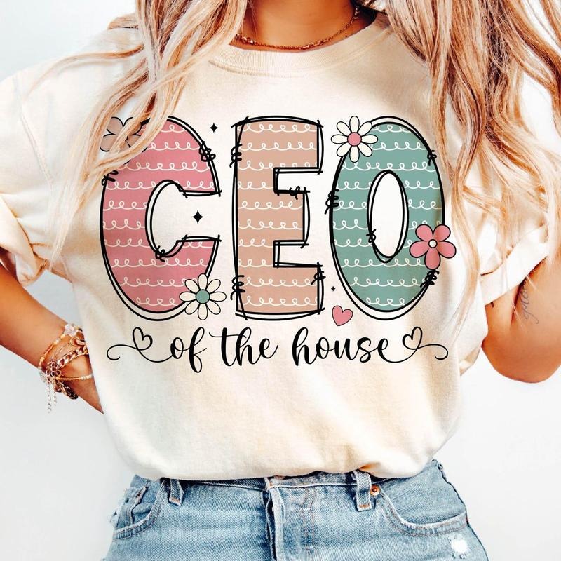 CEO Of The House Shirt,House Hold Shirt, CEO Of The Family Shirt mom Life Shirt, Mom Mode Shirt Mom Vibes Shirt,MamaShirt, Mother's Day 2025