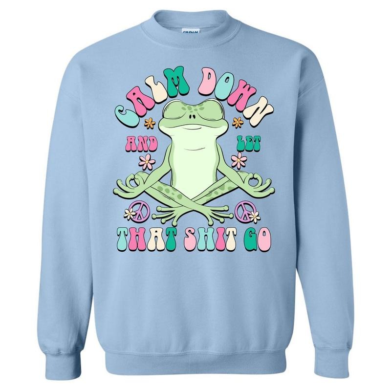 Calm Down Froggy Sweatshirt 'NLB' T-Shirts, Hoodie | InkThreadWorks.com