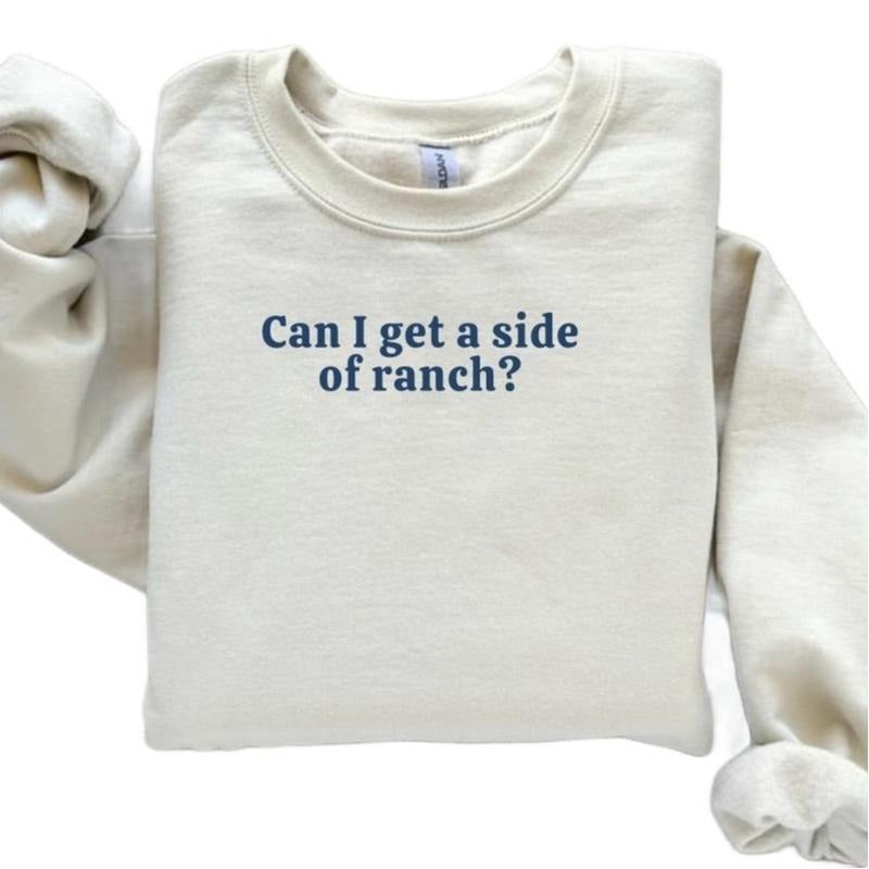 Can I Get a side of ranch crewneck Sweatshirt DRG T-Shirts, Hoodie | InkThreadWorks.com