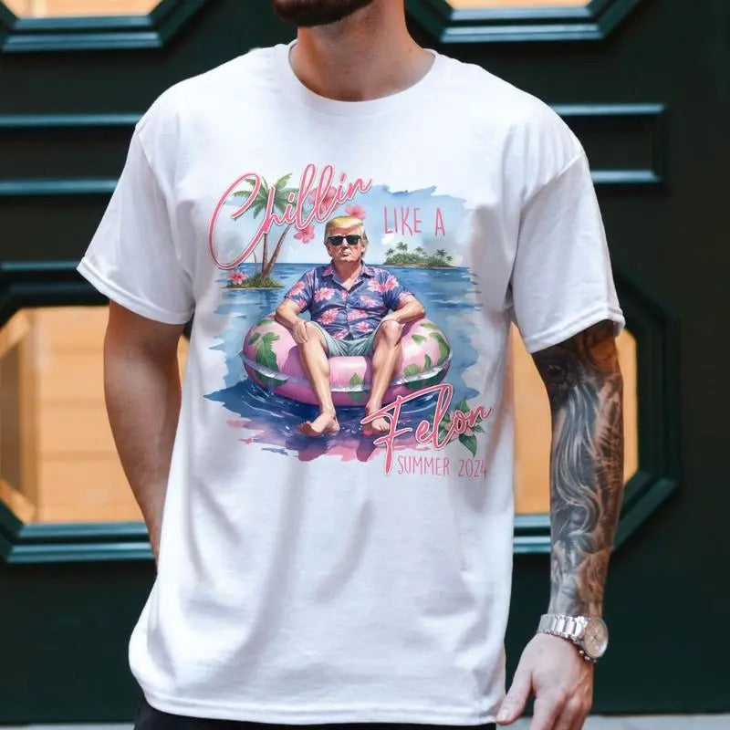 Chillin Like A Felon Summer 2024 T-Shirt Style 2, USA Patriotic, Wanted For President T-Shirt, I'm Voting For The Felon...