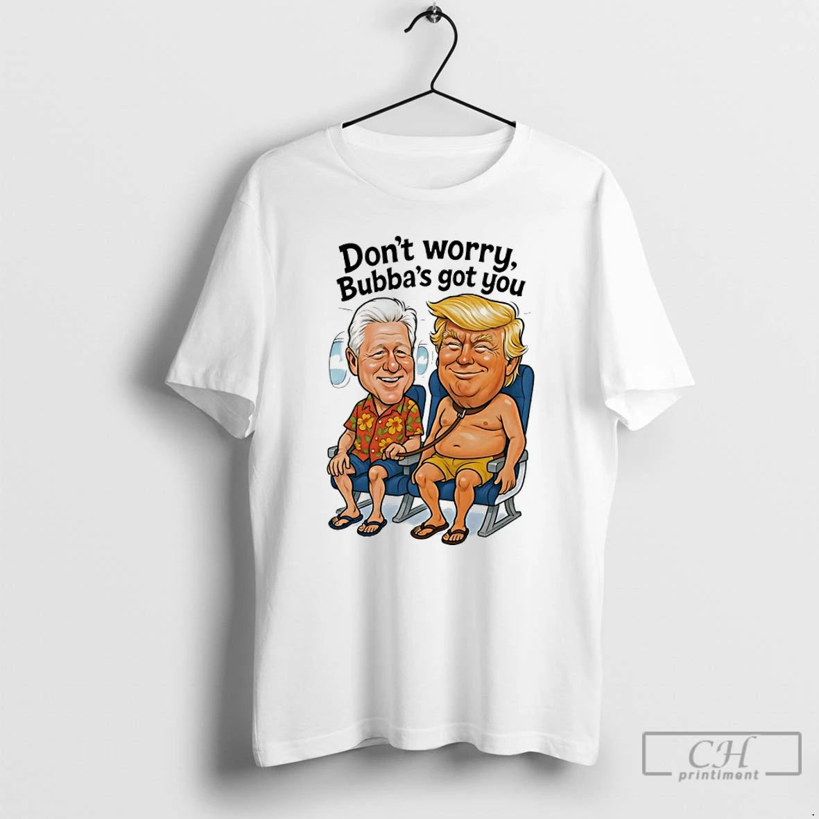 Classic Bill Clinton And Donald Trump Dont Worry Bubbas Got You Meme T Shirts Sweater Hoodie, Sweatshirt | InkThreadWorks.com