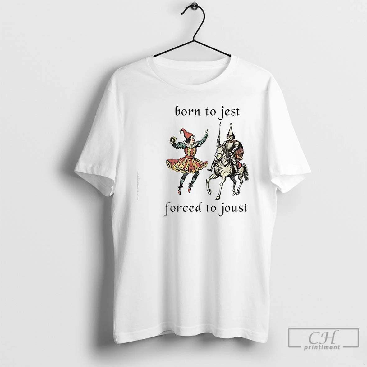 Classic Born To Jest Forced To Joust Meme T-Shirts, Hoodie, Sweatshirt | InkThreadWorks.com