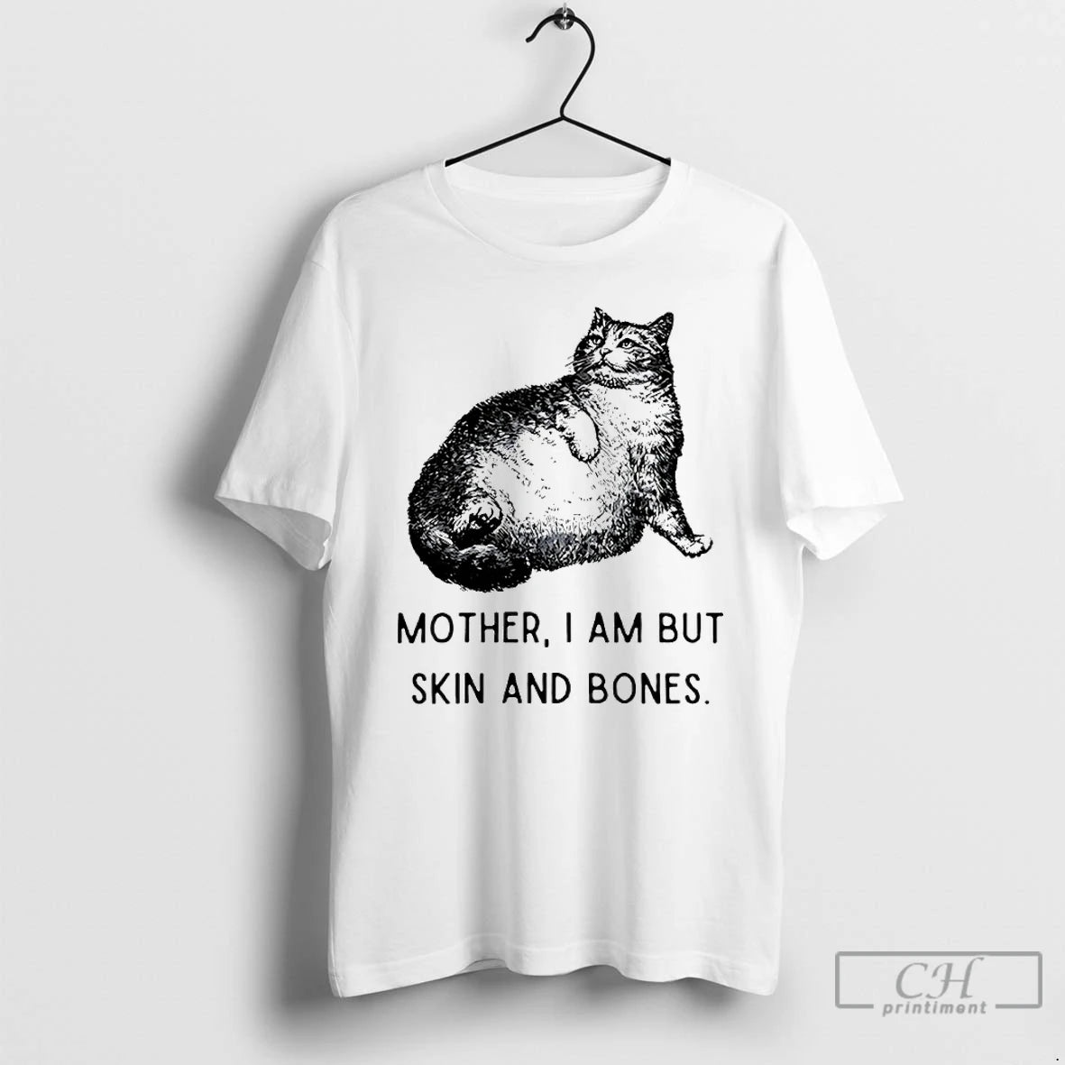 Classic Cat Mother I Am But Skin And Bones T-Shirts, Hoodie, Sweatshirt | InkThreadWorks.com