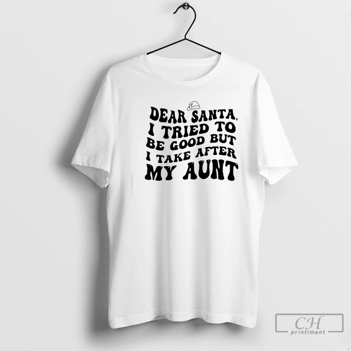 Classic Dear Santa I Tried To Be Good But I Take After My Aunt T-Shirts, Hoodie, Sweatshirt | InkThreadWorks.com