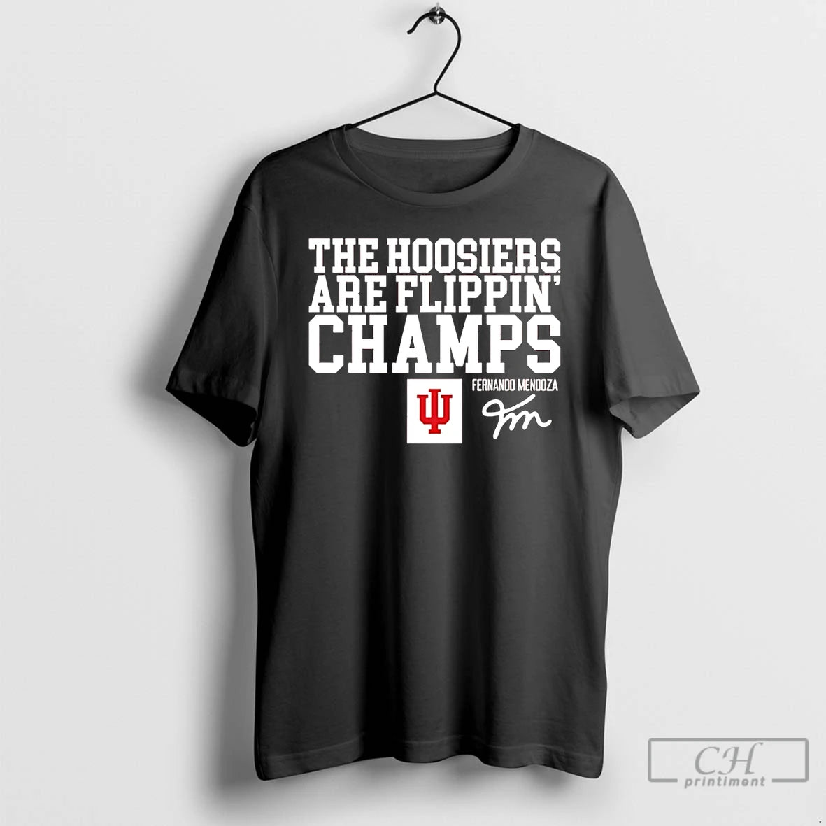 Classic Fernando Mendoza Indiana Football The Hoosiers Are Flippin Champs T-Shirts, Hoodie, Sweatshirt | InkThreadWorks.com