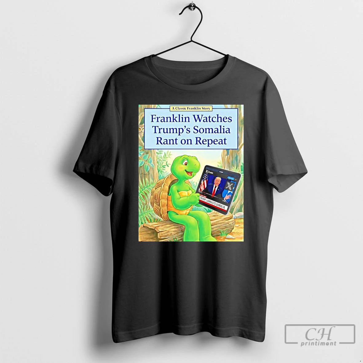 Classic Franklin Watches Trumps Somalia Rant On Repeat T-Shirts, Hoodie, Sweatshirt | InkThreadWorks.com