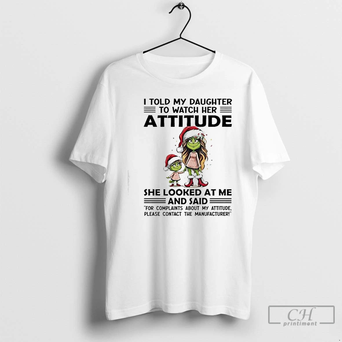 Classic Grinch I Told My Daughter To Watch Her Attitude She Looked At Me T-Shirts, Hoodie, Sweatshirt | InkThreadWorks.com