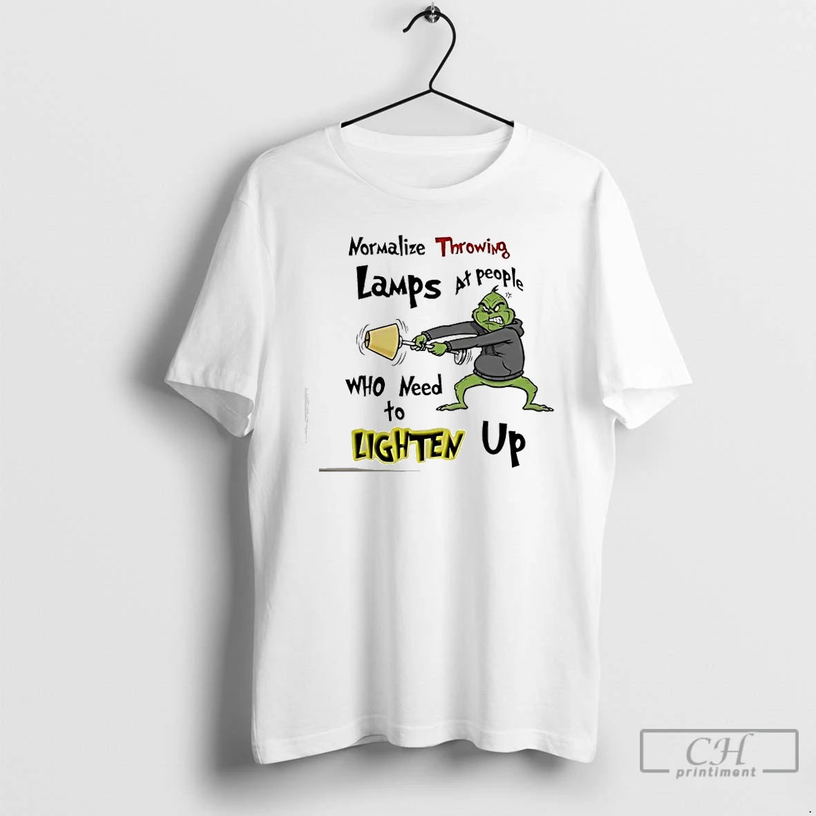 Classic Grinch Normalize Throwing Lamps At People Who Need To Lighten Up T Shirts Sweater Hoodie, Sweatshirt