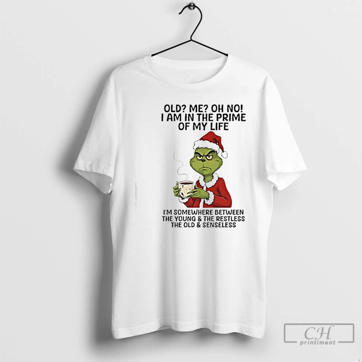 Classic Grinch Old Me Oh No I Am In The Prime Of My Life T-Shirts, Hoodie, Sweatshirt | InkThreadWorks.com
