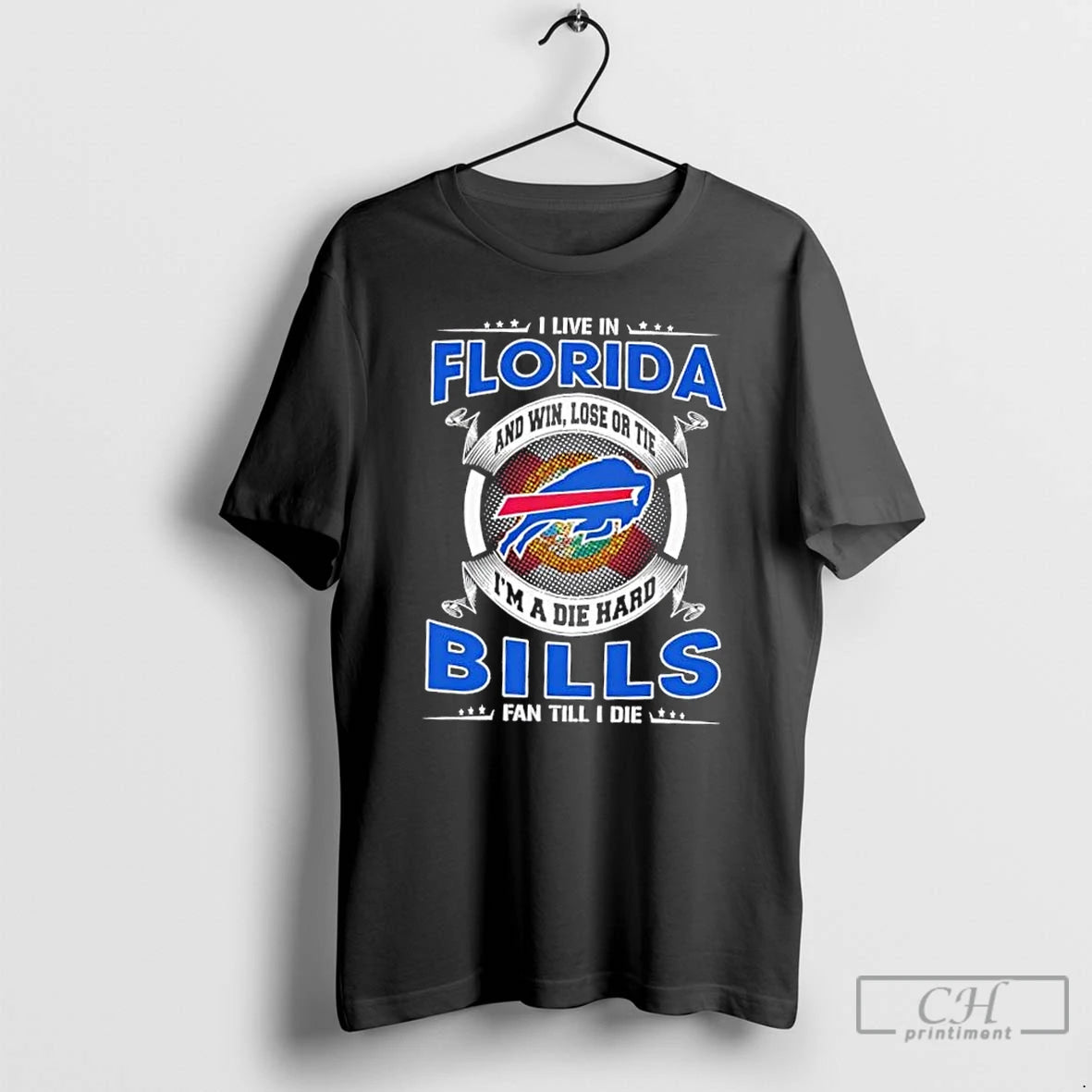 Classic I Live Florida Win Lose Tie Im Die Hard Buffalo T-Shirts, Hoodie, Sweatshirt