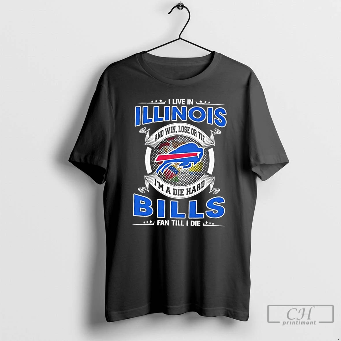 Classic I Live Illinois Win Lose Tie Im Die Hard Buffalo T-Shirts, Hoodie, Sweatshirt