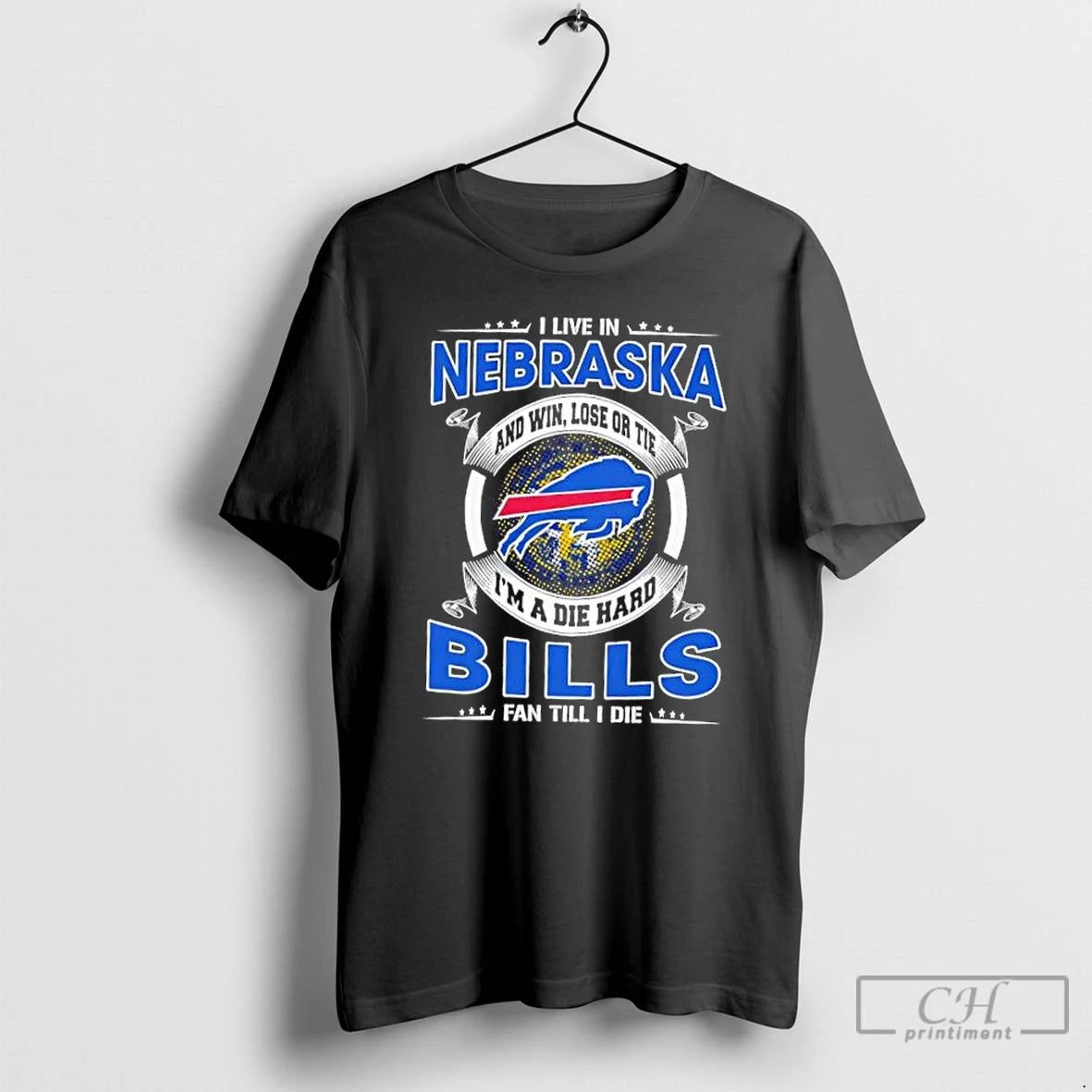 Classic I Live Nebraska Win Lose Tie Im Die Hard Buffalo T-Shirts, Hoodie, Sweatshirt
