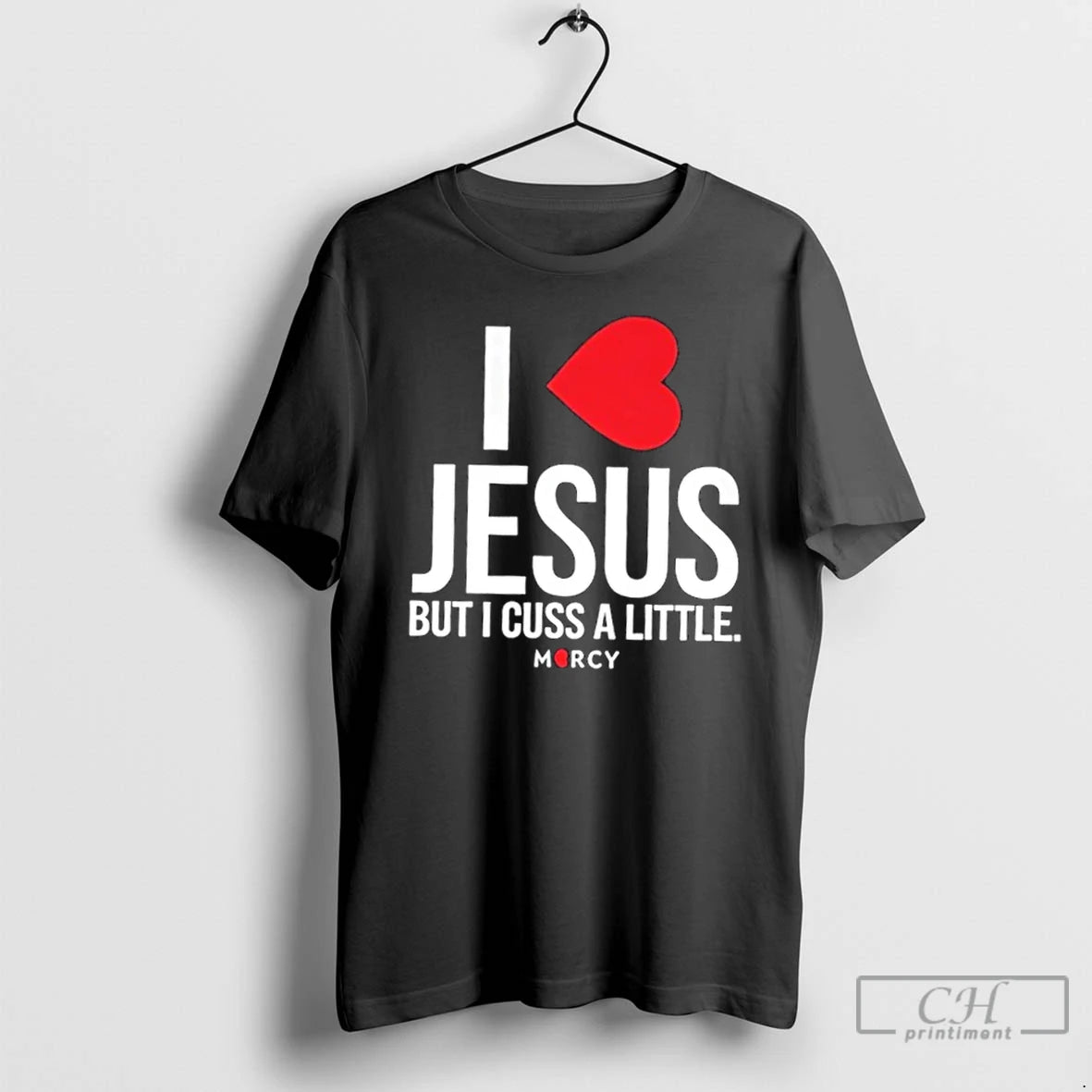 Classic I Love Jesus But I Cuss A Little Mercy T-Shirts, Hoodie, Sweatshirt | InkThreadWorks.com