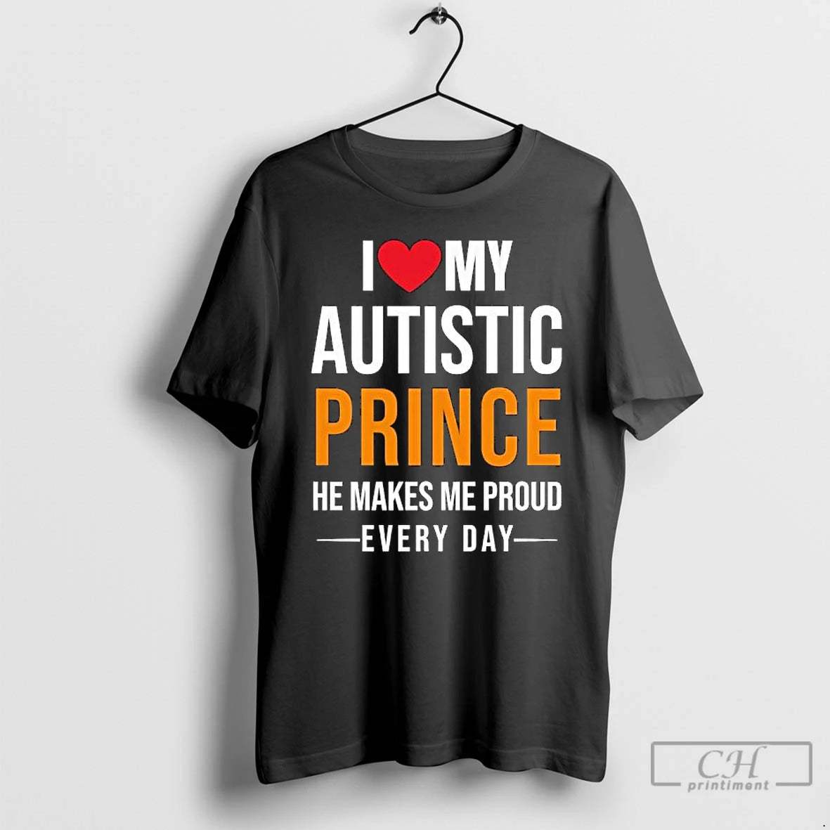 Classic I Love My Autistic Prince He Makes Me Proud Every Day T Shirts Sweater Hoodie, Sweatshirt | InkThreadWorks.com