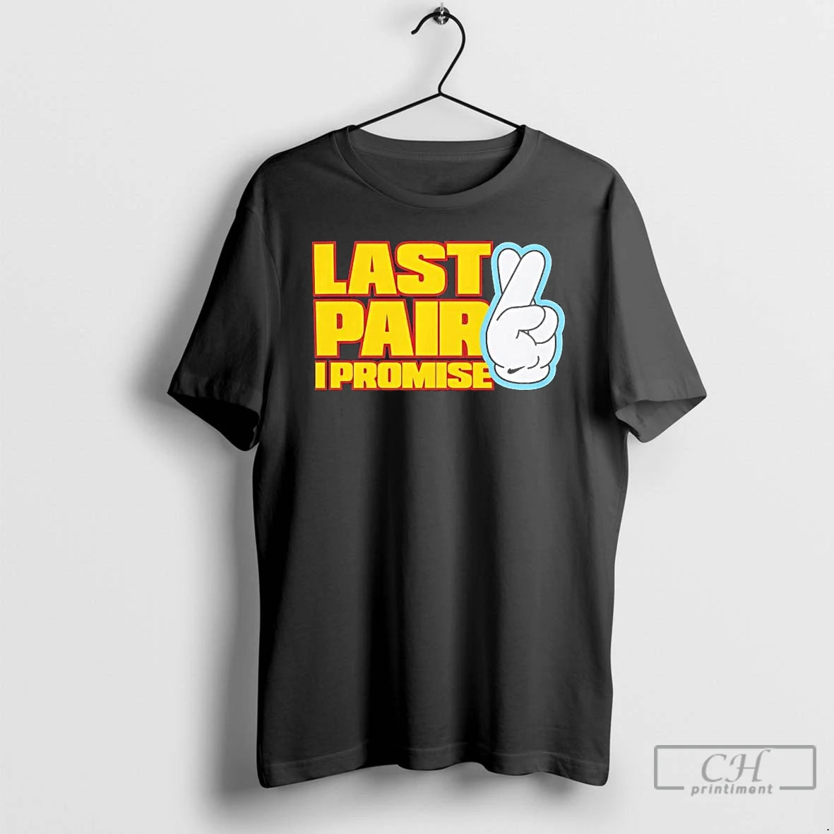 Classic Last Pair I Promise T-Shirts, Hoodie, Sweatshirt | InkThreadWorks.com