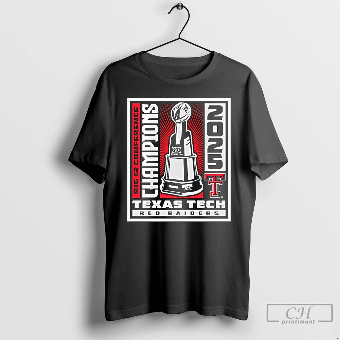 Classic Texas Tech Red Raiders Big 12 Football Conference Champs 2025 Winner Win Trophy T-Shirts, Hoodie, Sweatshirt