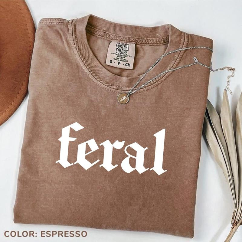 Comfort Colors Feral T-shirt, Feral Human T-shirt, Funny Graphic Printed Tee, Feral Unisex Soft Fabric Short Sleeve Tee